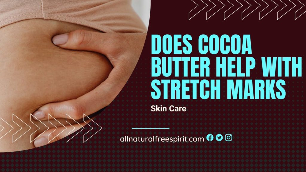 Does Cocoa Butter Help With Stretch Marks
