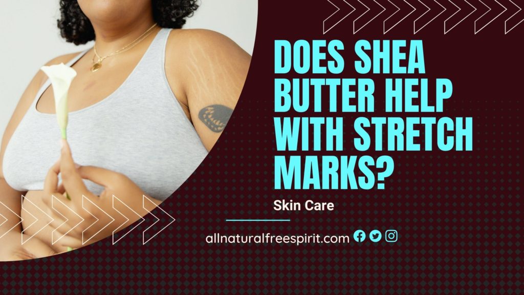 Does Shea Butter Help With Stretch Marks