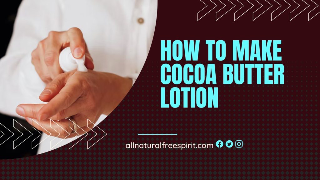 How To Make Cocoa Butter Lotion