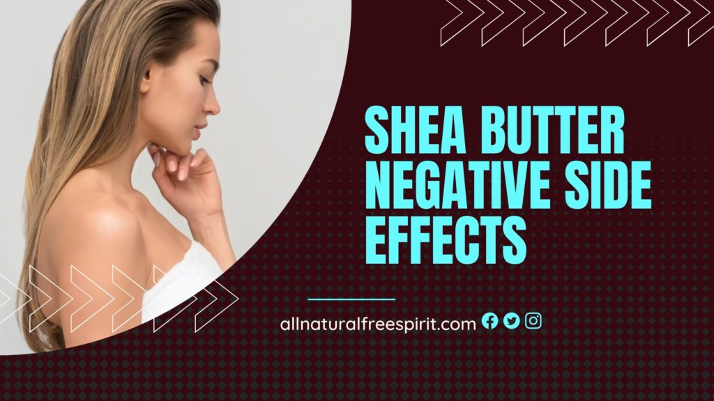 Shea Butter Negative Side Effects