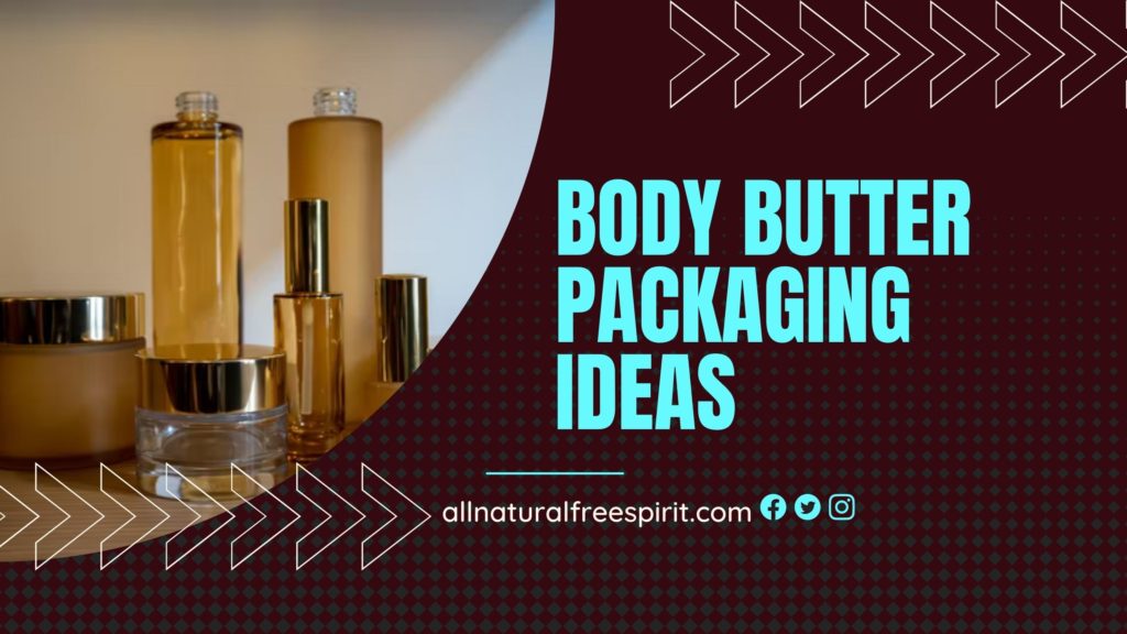 Body Butter Packaging Ideas