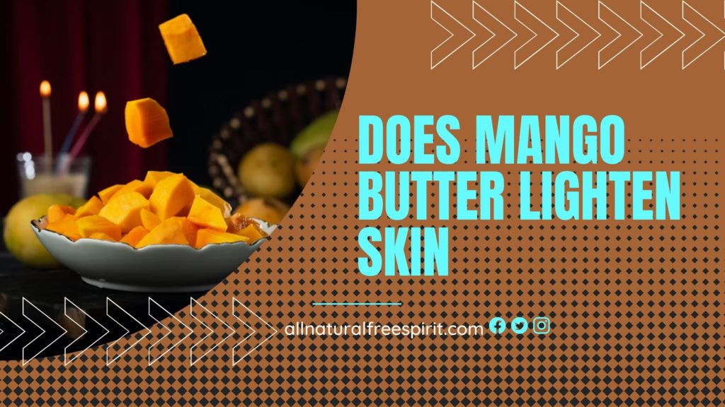Does Mango Butter Lighten Skin