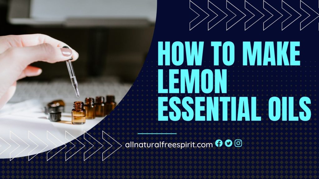 How To Make Lemon Essential Oils