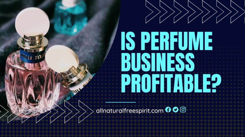 Is Perfume Business Profitable?