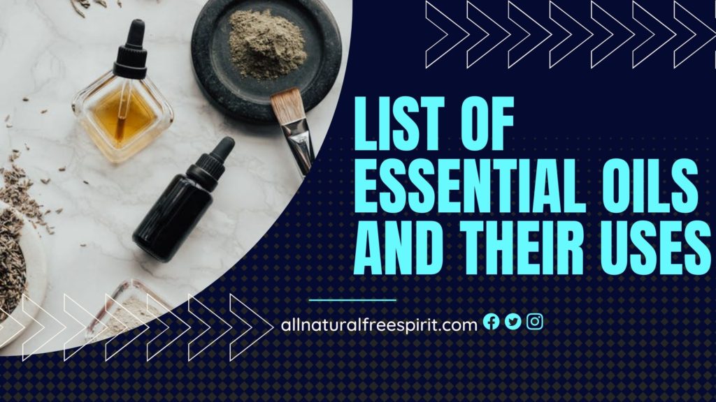 List Of Essential Oils And Their Uses