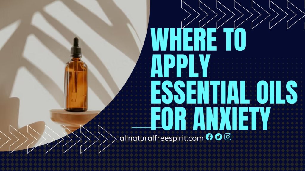 Where To Apply Essential Oils For Anxiety