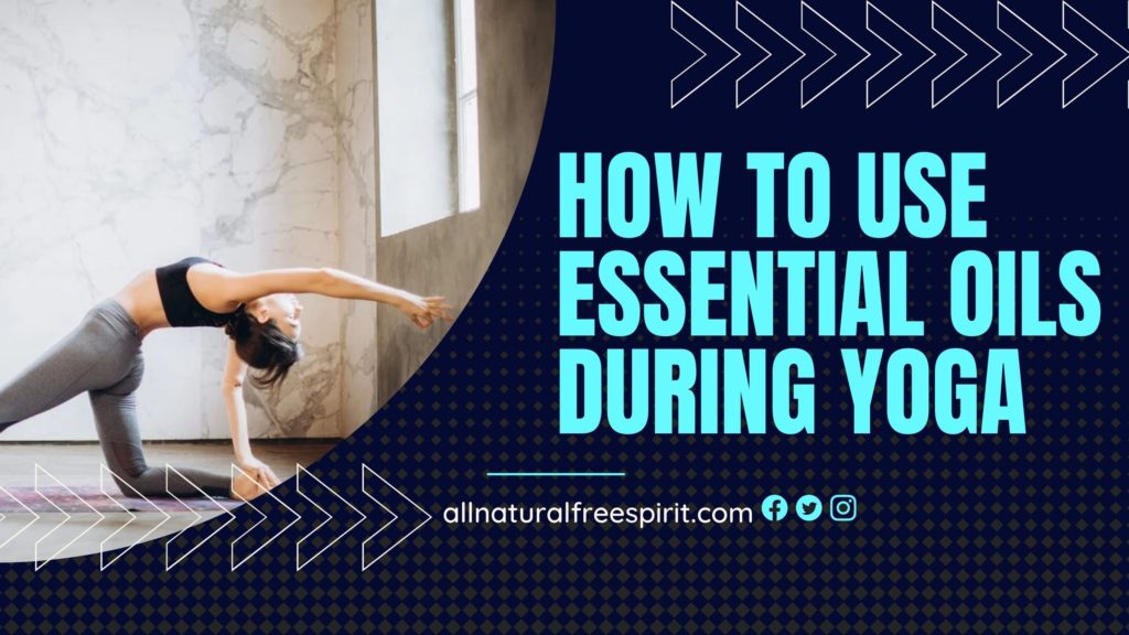 How To Use Essential Oils During Yoga
